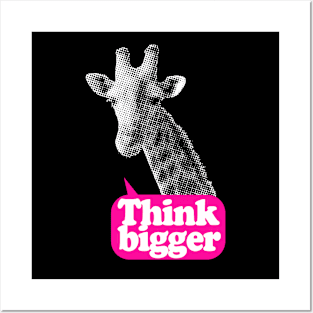 Giraffe Think bigger saying Posters and Art